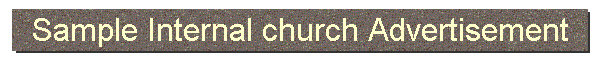 Sample Internal church Advertisement