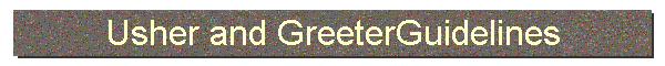 Usher and GreeterGuidelines